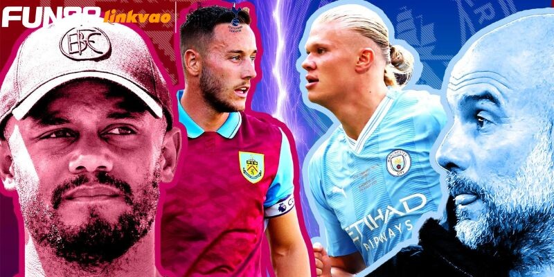 Đội hình dự kiến ra sân của Man City vs Burnley
